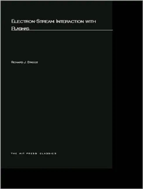 Electron-Stream Interaction with Plasmas by Richard J. Briggs