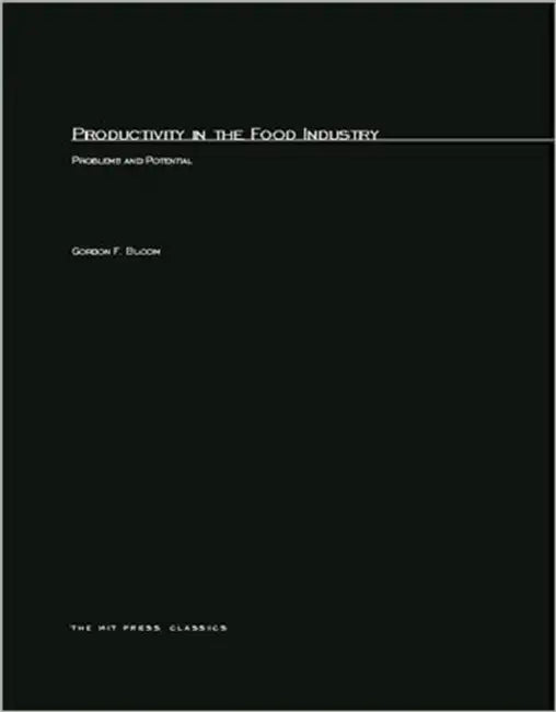 Productivity in the Food Industry: Problems and Potential by Gordon F. Bloom