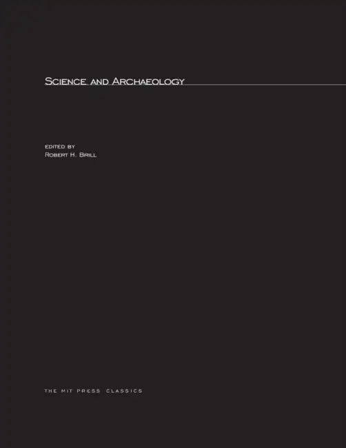 Science and Archaeology by Robert H. Brill