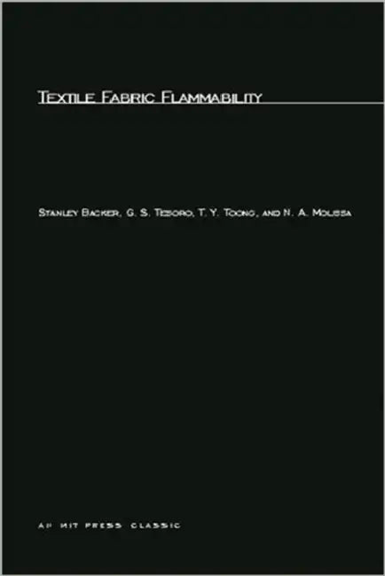 Textile Fabric Flammability by Stanley Backer, G. S. Tesoro, T. Y. Toong