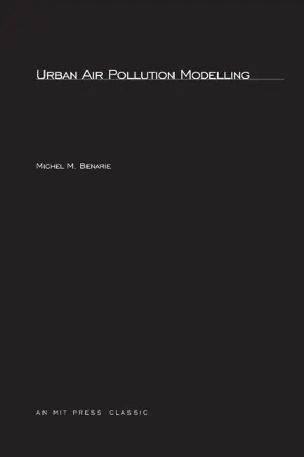 Urban Air Pollution Modeling by Michel M. Benarie