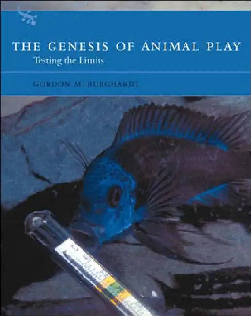 The Genesis of Animal Play: Testing the Limits by Gordon M. Burghardt, Brian Sutton-Smith