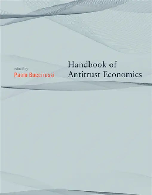 Handbook of Antitrust Economics by Paolo Buccirossi
