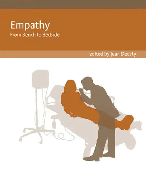 Empathy: From Bench to Bedside by Jean Decety
