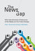 The News Gap: When the Information Preferences of the Media and the Public Diverge by Pablo J. Boczkowski, Eugenia Mitchelstein
