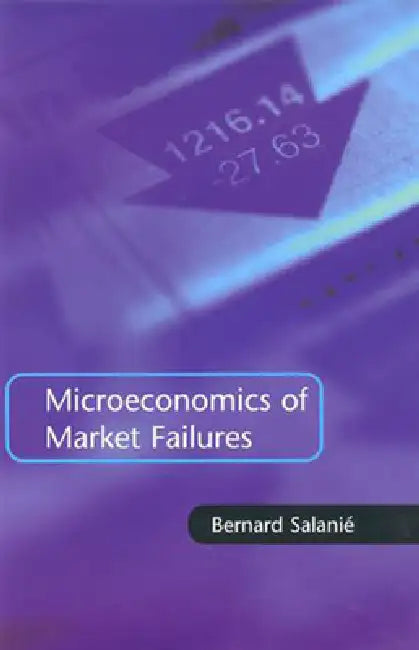 Microeconomics of Market Failures by Bernard Salanie