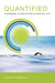 Quantified: Biosensing Technologies in Everyday Life by Dawn Nafus