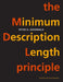 The Minimum Description Length Principle by Peter D. Grunwald