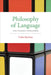 Philosophy of Language: The Classics Explained by Colin Mcginn