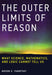The Outer Limits of Reason: What Science, Mathematics, and Logic Cannot Tell Us by Noson S. Yanofsky