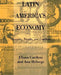 Latin America's Economy: Diversity, Trends, and Conflicts by Eliana Cardoso, Ann Helwege