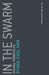 In the Swarm: Digital Prospects by Byung-Chul Han