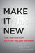 Make It New: A History of Silicon Valley Design by Barry M. Katz