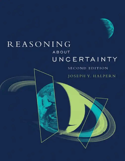 Reasoning about Uncertainty, Second Edition by Joseph Y. Halpern