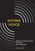 Giving Voice: Mobile Communication, Disability, and Inequality by Meryl Alper