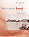 Mechanical Sound: Technology, Culture, and Public Problems of Noise in the Twentieth Century by Karin Bijsterveld