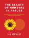 The Beauty of Numbers in Nature: Mathematical Patterns and Principles from the Natural World by Ian Stewart