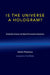 Is the Universe a Hologram?: Scientists Answer the Most Provocative Questions by Adolfo Plasencia, Tim O'Reilly