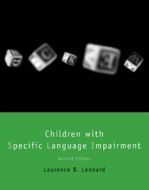 Children with Specific Language Impairment, Second Edition by Laurence B. Leonard