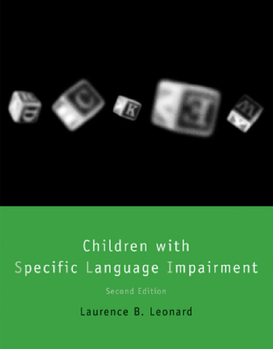 Children with Specific Language Impairment, Second Edition by Laurence B. Leonard