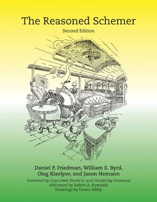 The Reasoned Schemer, Second Edition by Daniel P. Friedman