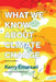 What We Know about Climate Change by Kerry Emanuel