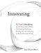 Innovating: A Doer's Manifesto for Starting from a Hunch, Prototyping Problems, Scaling Up, and Learning to Be Productively Wrong by Luis Perez-Breva