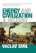 Energy and Civilization: A History by Vaclav Smil