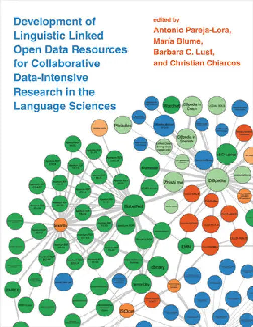Development of Linguistic Linked Open Data Resources for Collaborative Data-Intensive Research in the Language Sciences by Antonio Pareja-Lora