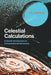 Celestial Calculations: A Gentle Introduction to Computational Astronomy by J. L. Lawrence