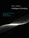 Intelligence Emerging: Adaptivity and Search in Evolving Neural Systems by Keith L. Downing