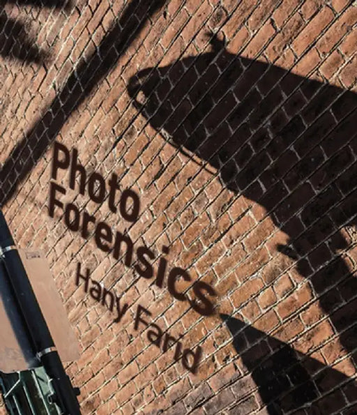 Photo Forensics by Hany Farid
