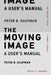 The Moving Image: A User's Manual by Peter B. Kaufman