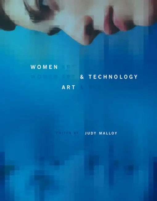 Women, Art, and Technology by Judy Malloy