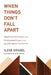 When Things Don't Fall Apart: Global Financial Governance and Developmental Finance in an Age of Productive Incoherence by Ilene Grabel