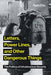 Letters, Power Lines, and Other Dangerous Things: The Politics of Infrastructure Security by Ryan Ellis