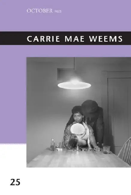 Carrie Mae Weems by Sarah Lewis