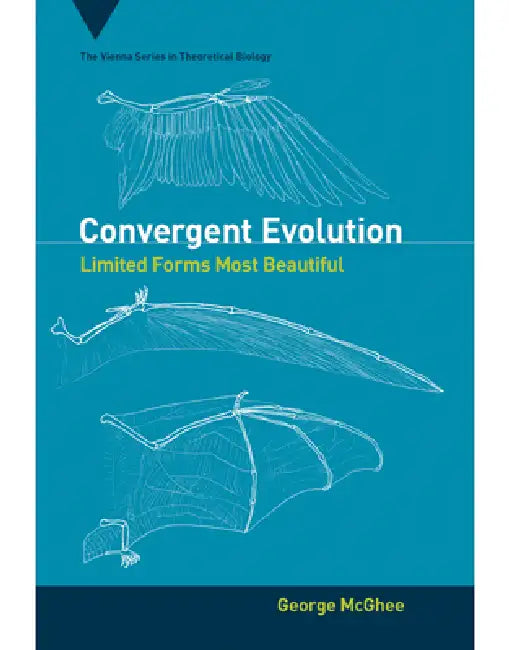 Convergent Evolution: Limited Forms Most Beautiful by George R. McGhee
