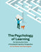 The Psychology of Learning: An Introduction from a Functional-Cognitive Perspective by Jan de Houwer