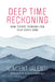 Deep Time Reckoning: How Future Thinking Can Help the Earth Now by Vincent Ialenti