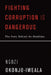 Fighting Corruption Is Dangerous: The Story Behind the Headlines by Ngozi Okonjo-Iweala