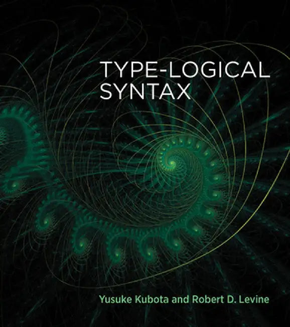 Type-Logical Syntax by Yusuke Kubota