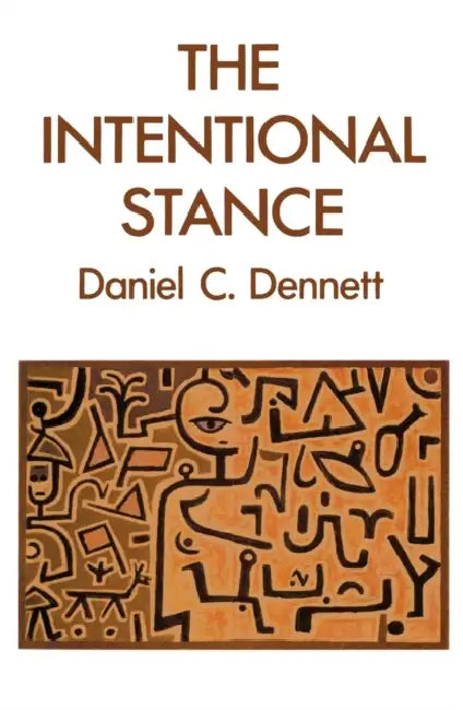The Intentional Stance by Daniel C. Dennett