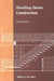 Dwelling House Construction, Fifth Edition by Albert G. H. Dietz