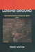 Losing Ground: American Environmentalism at the Close of the Twentieth Century by Mark Dowie