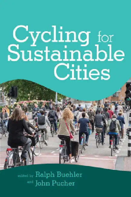 Cycling for Sustainable Cities by Ralph Buehler