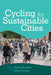 Cycling for Sustainable Cities by Ralph Buehler