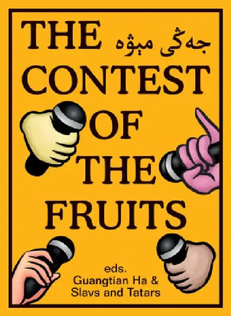 The Contest of the Fruits by Slavs and Tatars