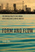 Form and Flow: The Spatial Politics of Urban Resilience and Climate Justice by Kian Goh