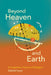 Beyond Heaven and Earth: A Cognitive Theory of Religion by Gabriel Levy